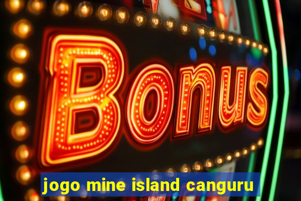 jogo mine island canguru